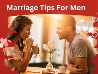 Every man should take care of these things before marriage, otherwise there will be regret later